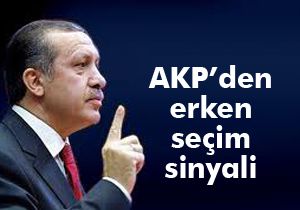AKP den erken seçim sinyali